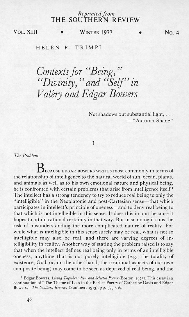 Helen Pinkerton Trimpi’s essay on the poetry of Edgar Bowers in The Southern Review (Winter, 1977).